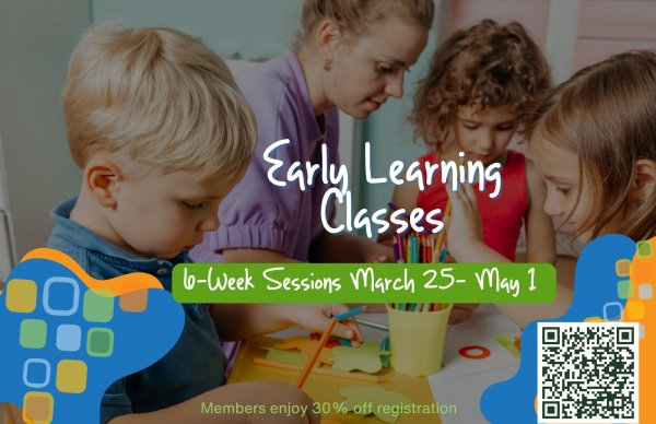 Early Learning Classes - Spring 2025 Registration is Open!